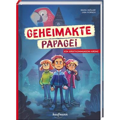 Geheimakte Papagei, Gebundene Ausgabe von Silvia Möller, Kaufmann, Ernst, 978-3-7806-6577-5