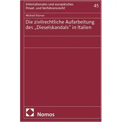 Die zivilrechtliche Aufarbeitung des 'Dieselskandals' in Italien, Fachbücher von Michael Stürner