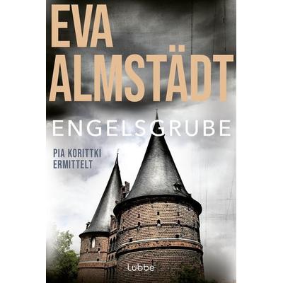 Engelsgrube / Pia Korittki Band 2, Taschenbuch von Eva Almstädt, Lübbe