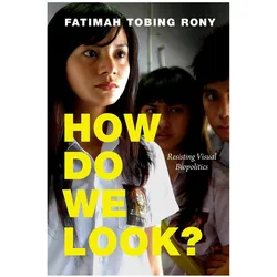 How Do We Look?, Fachbücher von Fatimah Tobing Rony