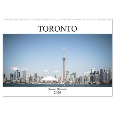 Toronto - Kanadas Metropole (Wandkalender 2026 DIN A2 quer), CALVENDO Monatskalender