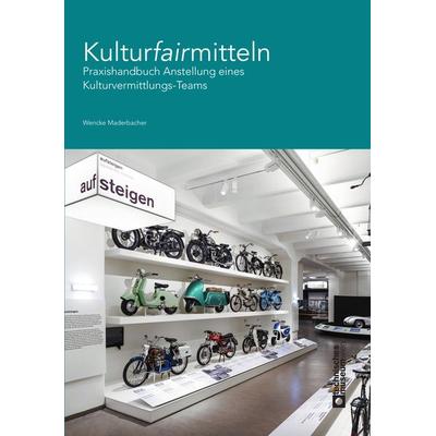 Kulturfairmitteln, Taschenbuch von Wencke Maderbacher, Technisches Museum Wien, 978-3-902183-21-7