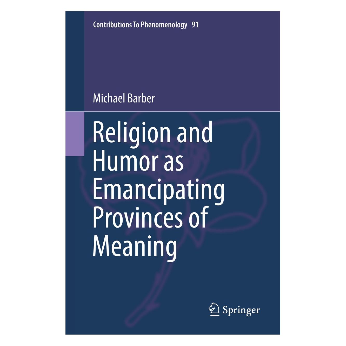 Springer Religion and Humor as Emancipating Provinces of Meaning (Englisch, Hardcover, Michael Barber) (9783319621890)