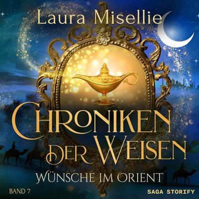 Chroniken der Weisen: Wünsche im Orient (Band 7) - Laura Misellie, Audio, 9788727036458