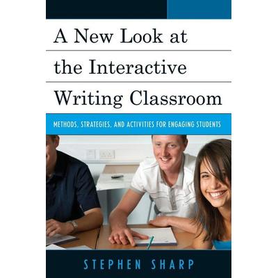 New Look at the Interactive Writing Classroom, Taschenbuch von Stephen Sharp, R&L Education, 978-1-61048-418-3