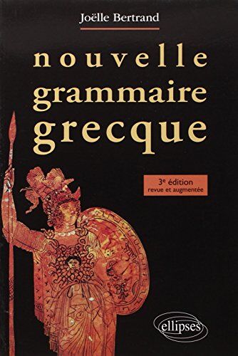 Joëlle Bertrand - Nouvelle grammaire grecque - Preis vom 12.10.2026 11:37:12 h