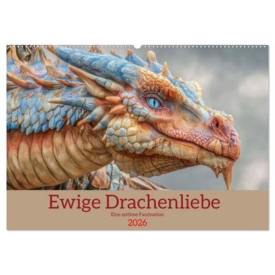 Ewige Drachenliebe - Eine zeitlose Faszination (Wandkalender 2026 DIN A2 quer), CALVENDO Monatskalender