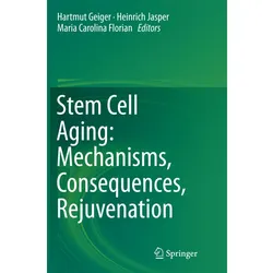 Stem Cell Aging: Mechanisms, Consequences, Rejuvenation, Fachbücher
