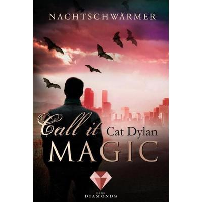Call it magic 1: Nachtschwärmer, Taschenbuch von Cat Dylan,Laini Otis, Carlsen