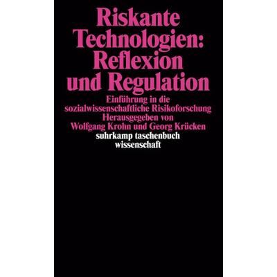Riskante Technologien: Reflexion und Regulation, Taschenbuch von , Suhrkamp, 978-3-518-28698-2