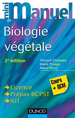 Vincent Chassany - Mini-manuel de biologie végétale : cours + QCM : licence, prépas BCPST, IUT - Preis vom 09.10.2026 07:28:09 h