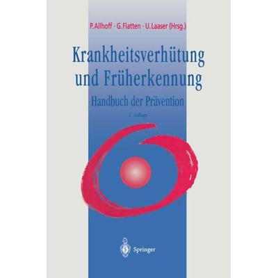Krankheitsverhütung und Früherkennung, Taschenbuch von , Springer Berlin, 978-3-642-64371-2