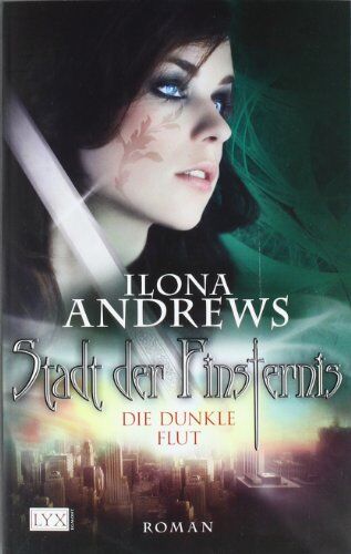Ilona Andrews - Die dunkle Flut (Stadt der Finsternis) - Preis vom 10.10.2026 11:48:34 h