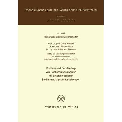 Studien- und Berufserfolg von Hochschulabsolventen mit unterschiedlichen Studieneingangsvoraussetzungen, Taschenbuch von Josef Hitpass, VS Verlag für
