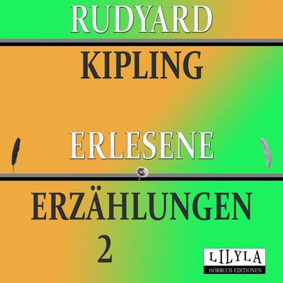 Erlesene Erzählungen 2 - Friedrich Frieden,Rudyard Kipling, Audio, 9783969789230