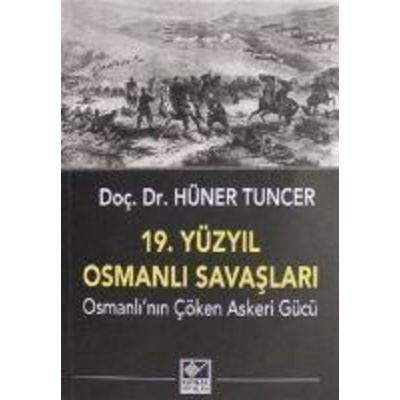 19. Yüzyil Osmanli Savaslari, Taschenbuch von Hüner Tuncer, Kaynak Yayinlari