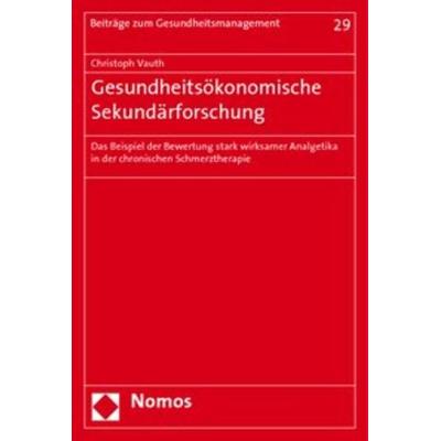 Gesundheitsökonomische Sekundärforschung, Taschenbuch von Christoph Vauth, Nomos, 978-3-8329-5214-3