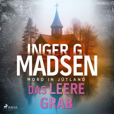 Mord in Jütland: Das leere Grab - Inger Gammelgaard Madsen, Audio, 9788727270739