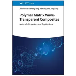Gu:Polymer Matrix Wave-Transparent Comp, Fachbücher von Jie Kong, Jing Dang, Yusheng Tang, Junwei Gu