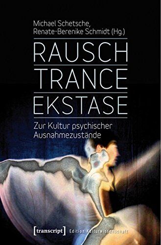 Michael Schetsche - Rausch - Trance - Ekstase: Zur Kultur psychischer Ausnahmezustände (Edition Kulturwissenschaft) - Preis vom 09.10.2026 07:28:09 h