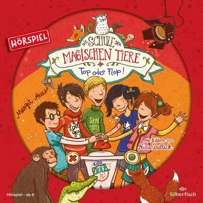 Die Schule der magischen Tiere - Hörspiele 5: Top oder Flop! Das Hörspiel - Margit Auer, CD, 9783745600346
