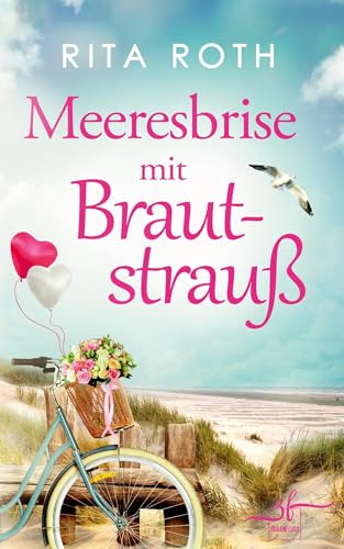 Rita Roth - Meeresbrise mit Brautstrauß: Urlaubsroman - Preis vom 09.10.2026 07:28:09 h