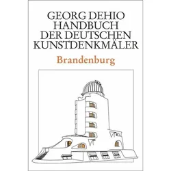 Brandenburg. Handbuch der Deutschen Kunstdenkmäler, Fachbücher von Dehio Vereinigung e.V., Barbara Rimpel, Georg Dehio, Gerhard Vinken
