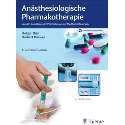 Anästhesiologische Pharmakotherapie, Fachbücher von Norbert Roewer, Holger Thiel