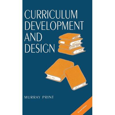 Curriculum Development and Design, Gebundene Ausgabe von Murray Print, Taylor and Francis, 978-0-367-71787-2