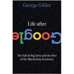 Life After Google, Fachbücher von George Gilder