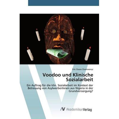Voodoo und Klinische Sozialarbeit, Taschenbuch von Eric Osaze Osamwonyi, AV Akademikerverlag, 978-3-639-78966-9