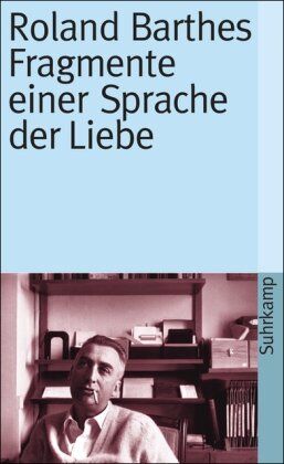 Roland Barthes - Fragmente einer Sprache der Liebe - Preis vom 17.10.2026 19:25:27 h