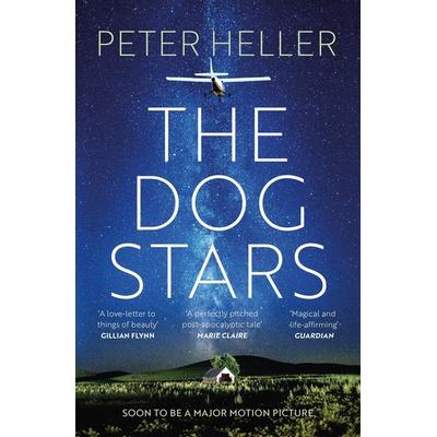 The Dog Stars: The hope-filled story of a world changed by global catastrophe, Taschenbuch von Peter Heller, Headline, 978-0-7553-9262-9