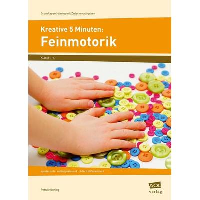 Kreative 5 Minuten: Feinmotorik, Taschenbuch von Petra Mönning, Scolix in der AAP Lehrerwelt GmbH, 978-3-403-10271-7
