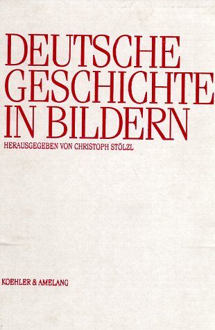 Christoph Stölzl - Deutsche Geschichte in Bildern - Preis vom 04.10.2026 03:51:26 h