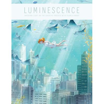 Luminescence, Gebundene Ausgabe von Djamila Knopf, Ingram Publishers Services, 978-1-912843-92-3