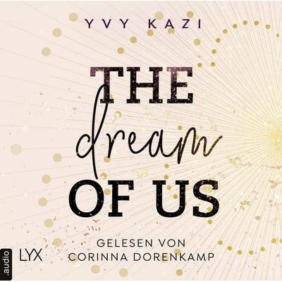 The Dream Of Us - St.-Clair-Campus-Trilogie, Teil 1 - Yvy Kazi, Audio, 9783966352253
