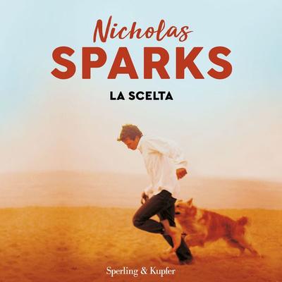 La scelta - Nicholas Sparks, Audio, 9788820082895