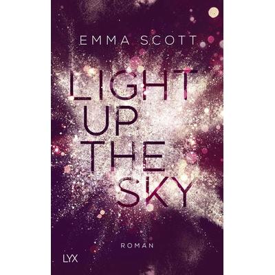 Light Up the Sky, Taschenbuch von Emma Scott, Lyx