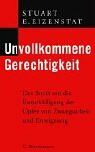 Eizenstat, Stuart E. - Unvollkommene Gerechtigkeit. Der Streit um die Entschädigung der Opfer von Zwangsarbeit und Enteignung - Preis vom 09.10.2026 07:28:09 h