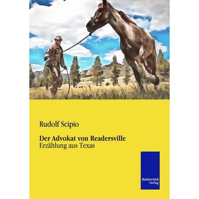 Der Advokat von Readersville, Taschenbuch von Rudolf Scipio, Bod, 978-3-95699-002-1