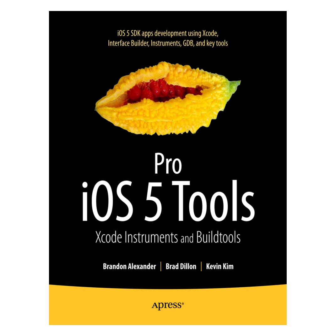 Springer Pro iOS 5 Tools (Englisch, Softcover, Brandon Alexander, J. Bradford Dillon, Kevin Y. Kim) (9781430236085)