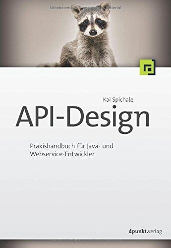 Kai Spichale - API-Design: Praxishandbuch für Java- und Webservice-Entwickler - Preis vom 19.10.2026 19:33:35 h