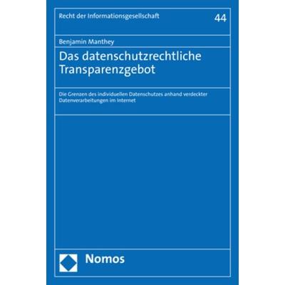 Das datenschutzrechtliche Transparenzgebot, Taschenbuch von Benjamin Manthey, Nomos, 978-3-8487-6712-0