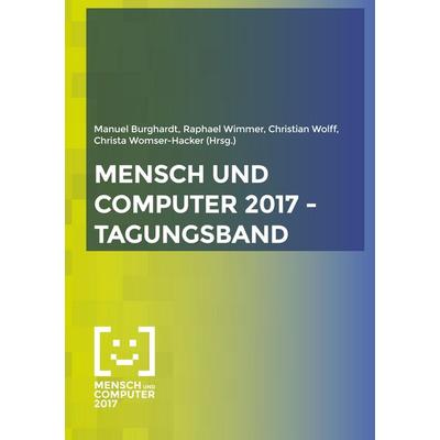 Mensch und Computer 2017 - Tagungsband, Taschenbuch von , BoD - Books on Demand, 978-3-7460-8210-3