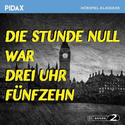 Die Stunde Null war drei Uhr fünfzehn - Rolf A. Becker,Alexandra Becker, Audio, 4042564192384