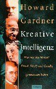 Howard Gardner - Kreative Intelligenz: Was wir mit Mozart, Freud, Woolf und Gandhi gemeinsam haben - Preis vom 06.10.2026 07:26:00 h