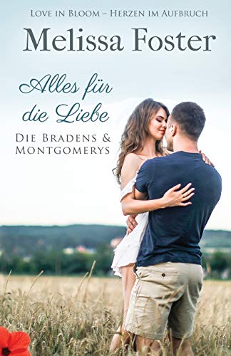 Melissa Foster - Alles für die Liebe (Die Bradens & Montgomerys, Pleasant Hill – Oak Falls, Band 2) - Preis vom 30.09.2026 09:01:18 h
