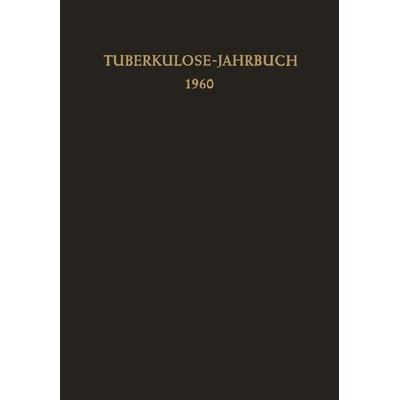 Tuberkulose-Jahrbuch 1960, Taschenbuch von , Springer Berlin, 978-3-642-94857-2