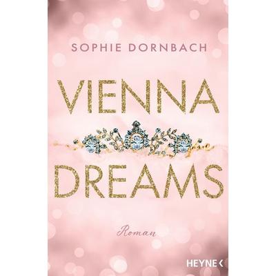 Vienna Dreams, Taschenbuch von Sophie Dornbach, Heyne
